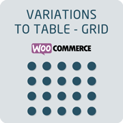 WooCommerce Variations to Table - Grid plugin